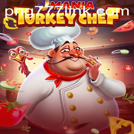 JManiaTurkeyChef: A Culinary Gaming Adventure with PNG777